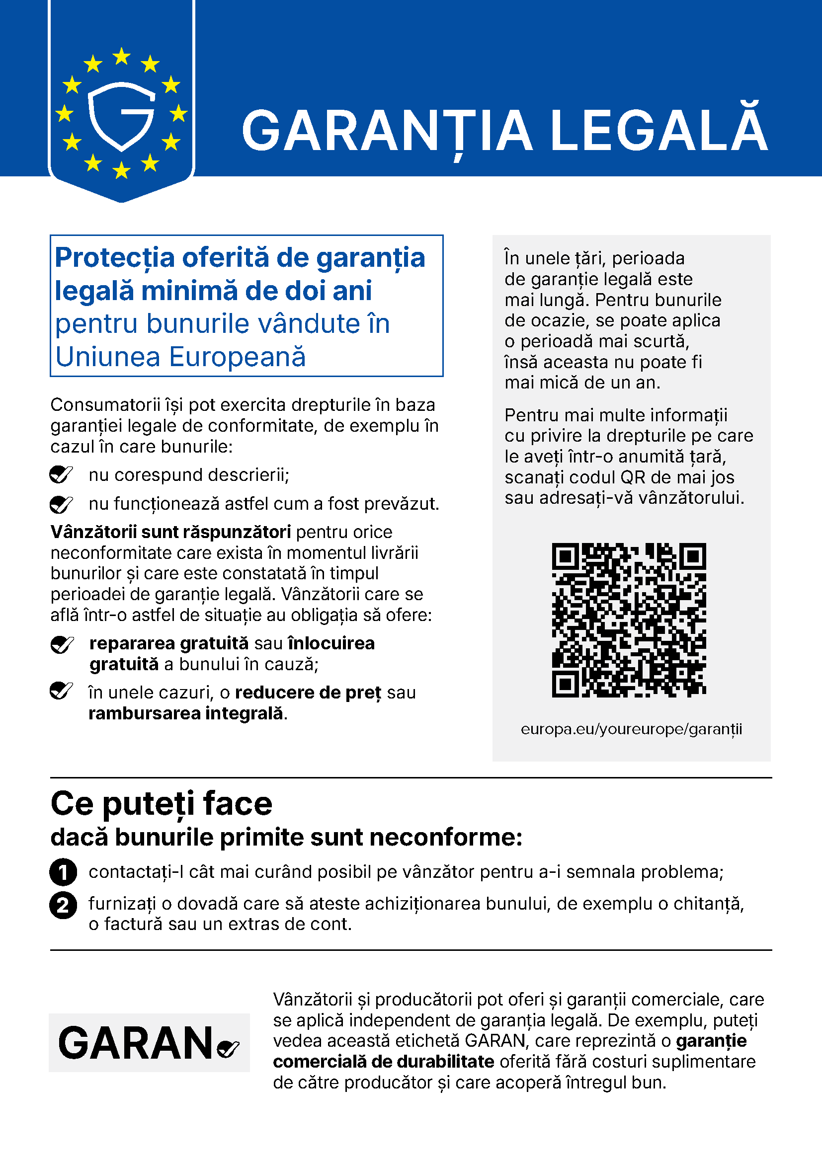 Notificarea armonizata a UE privind garantia legala: protectia oferita de garantia legala minima de doi ani pentru bunurile vandute in Uniunea Europeana. Daca bunurile nu corespund descrierii sau nu functioneaza cum a fost prevazut, vanzatorul trebuie sa ofere repararea sau inlocuirea gratuita si, in unele cazuri, reducerea pretului sau rambursarea integrala. Contactati vanzatorul cat mai curand si pastrati dovada cumpararii.